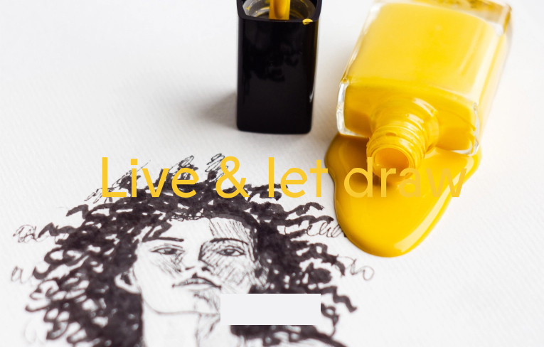 Live & let draw